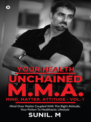 cover image of Your Health – Unchained M.M.A. – Mind Matter Attitude